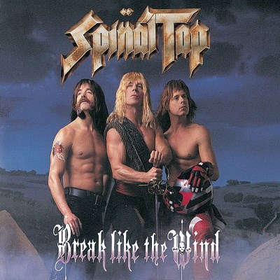 SPINAL TAP/BREAK LIKE THE WIND